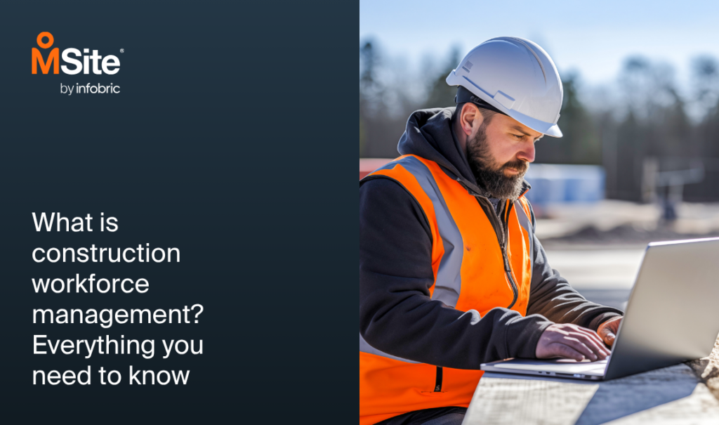 Construction worker using workforce management software by MSite