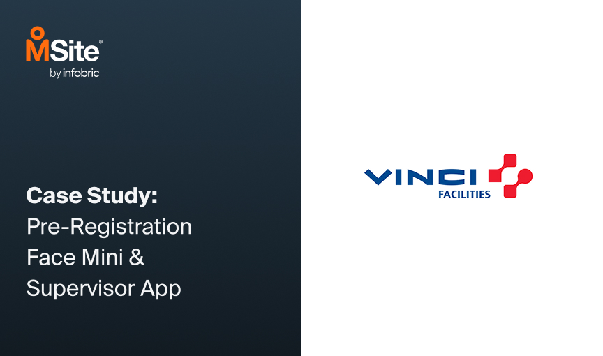 VINCI Facilities MSite case study showing Pre-Registration and Supervisor App in use